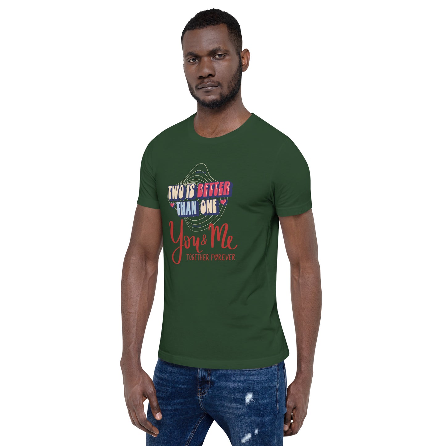 You & Me Forever Unisex t-shirt