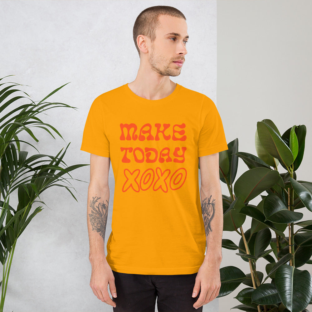 Make today xoxo Unisex t-shirt