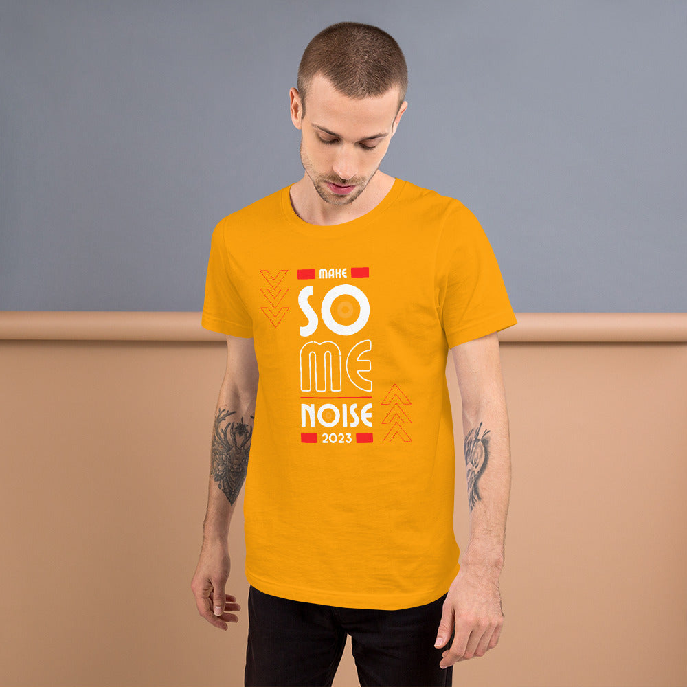 Make Some Noise 2023 Unisex t-shirt