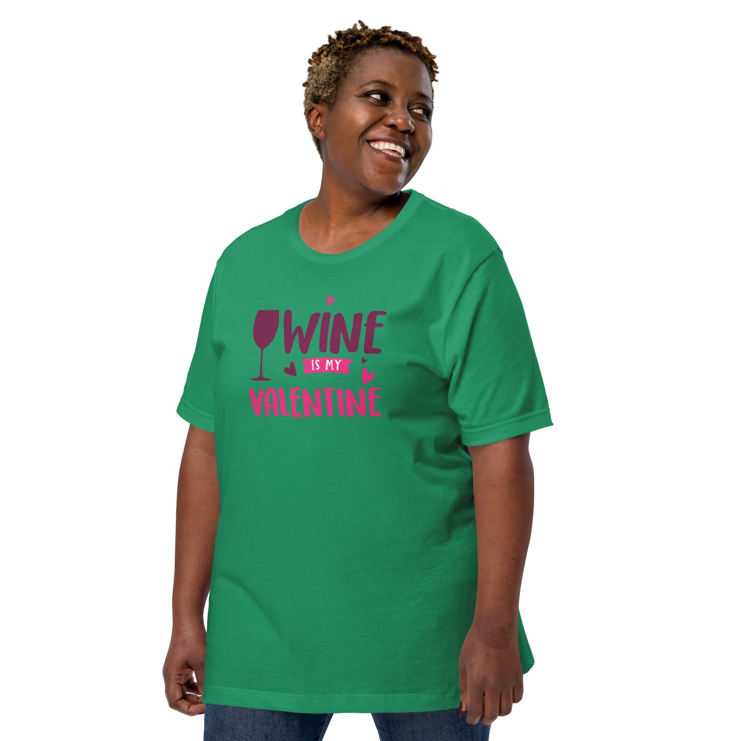 Wine is My Valentine Unisex t-shirt