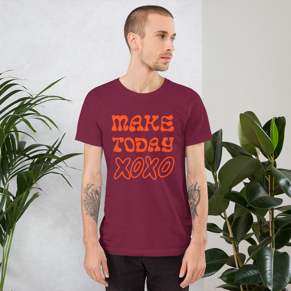 Make today xoxo Unisex t-shirt