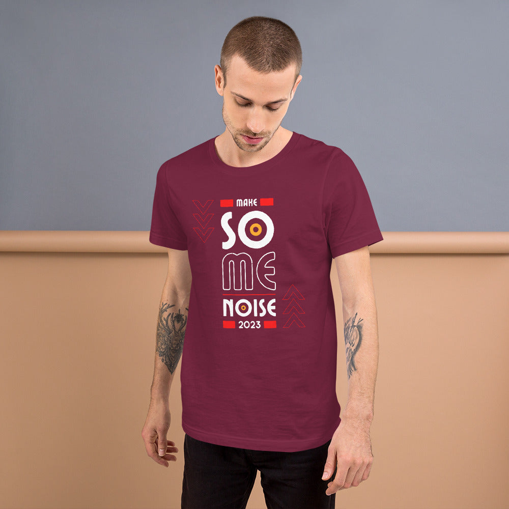 Make Some Noise 2023 Unisex t-shirt