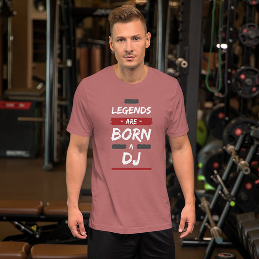 Legends Are Born A Dj Unisex t-shirt