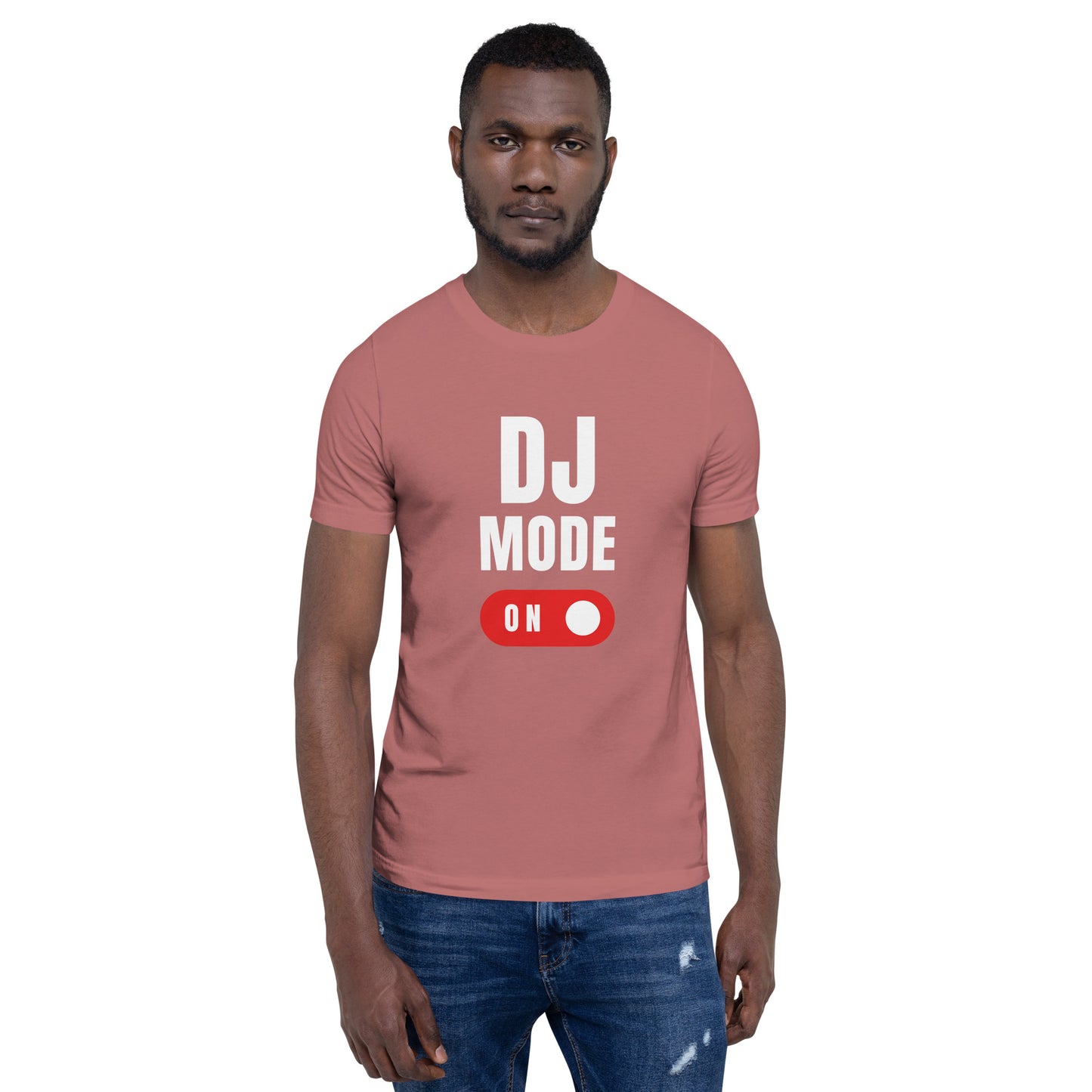 Dj Mode On 2 Unisex t-shirt