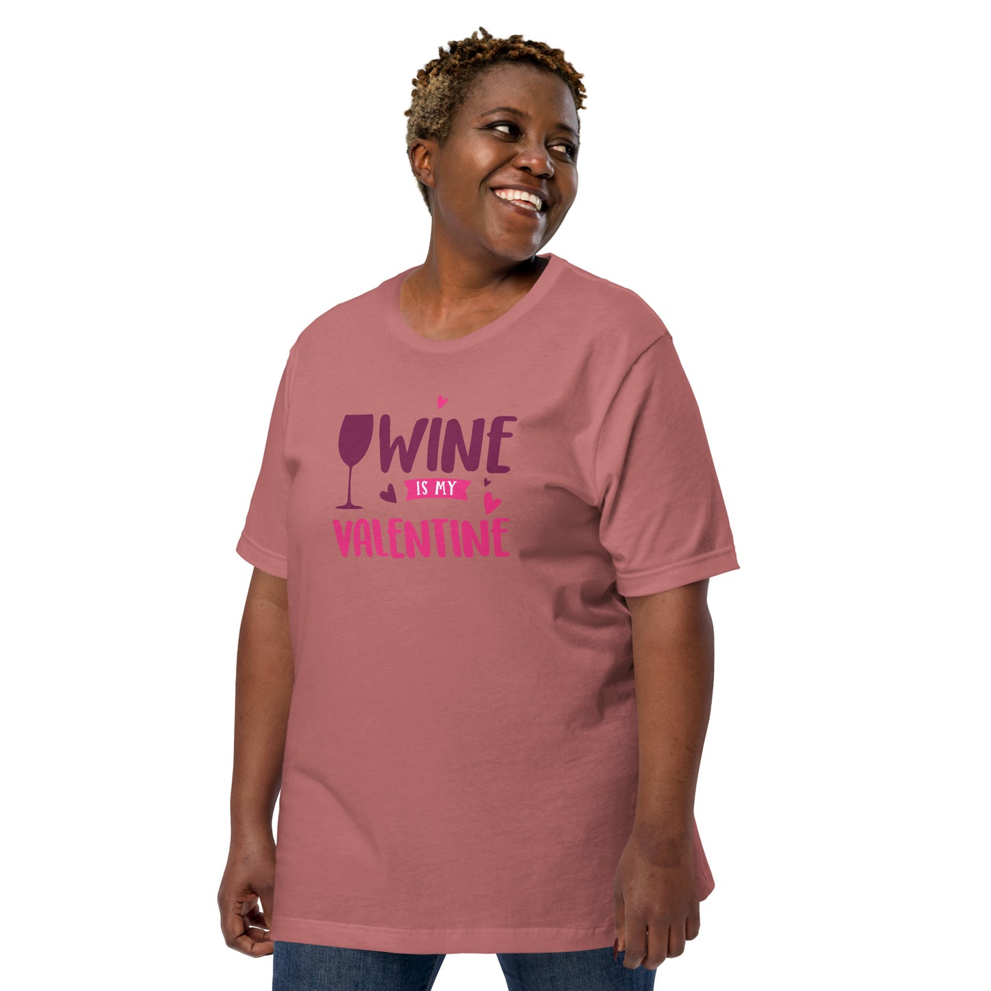 Wine is My Valentine Unisex t-shirt