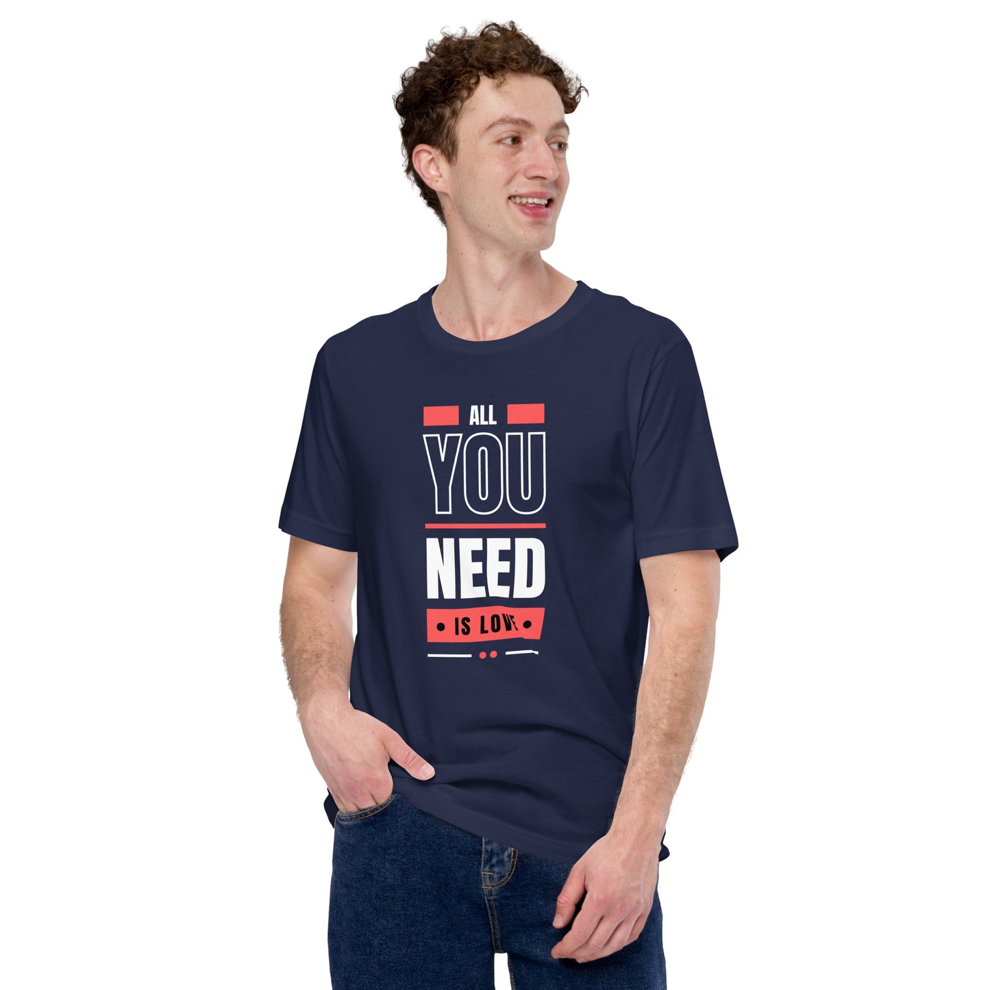 All You Need is Love 3 Unisex t-shirt