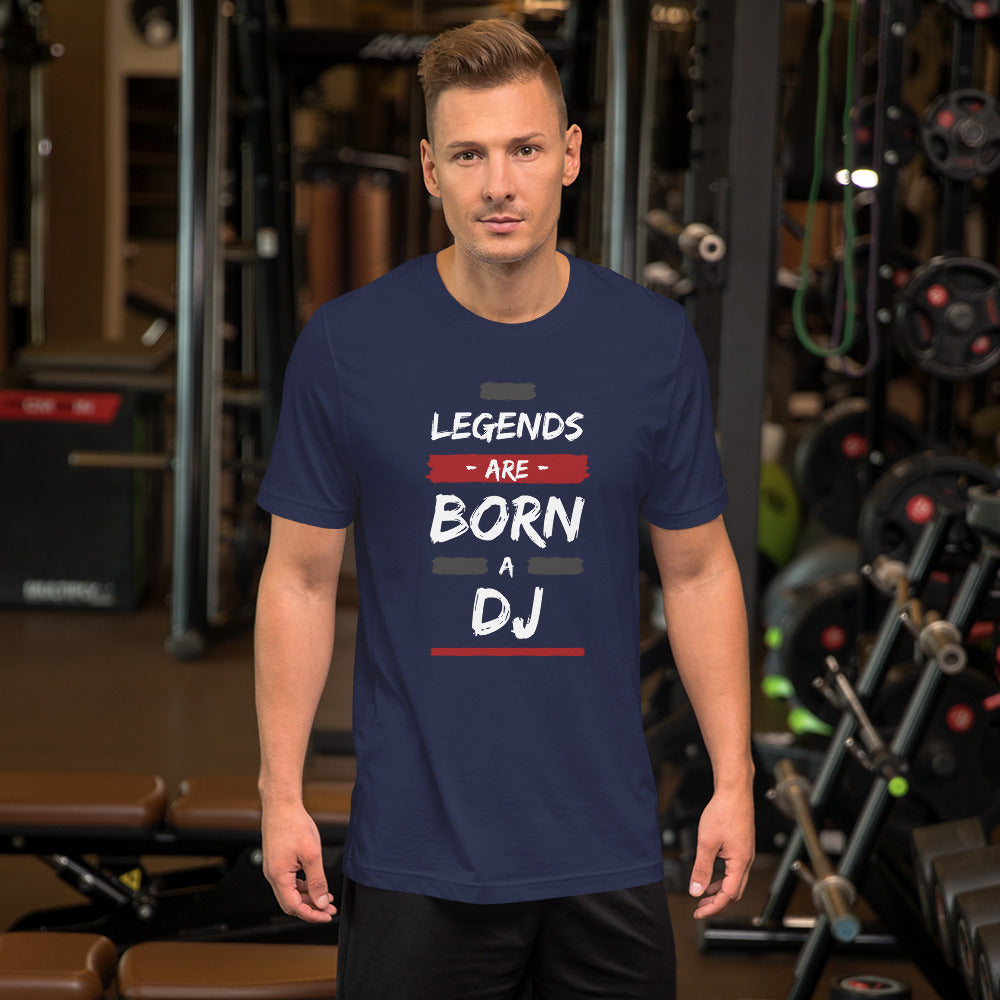 Legends Are Born A Dj Unisex t-shirt