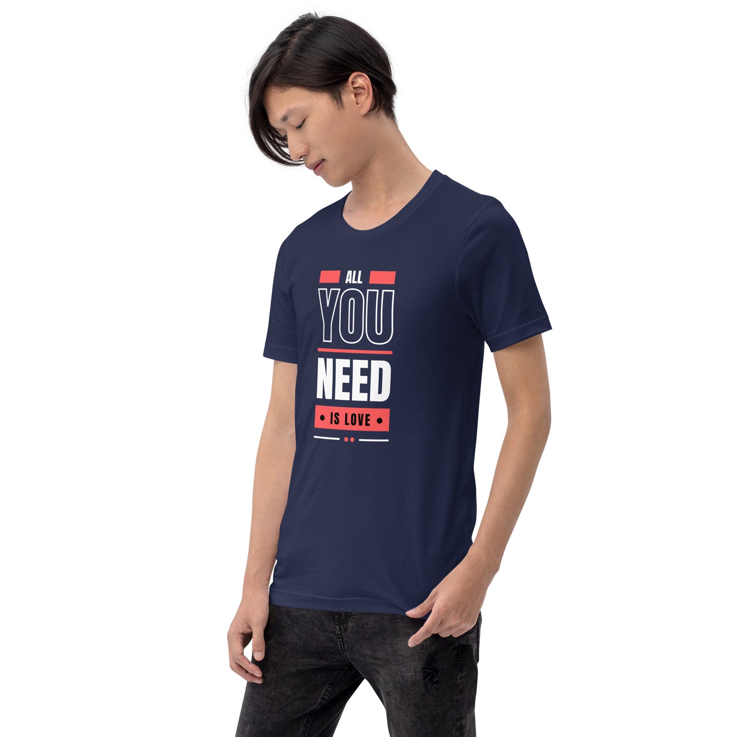 All You Need is Love 3 Unisex t-shirt