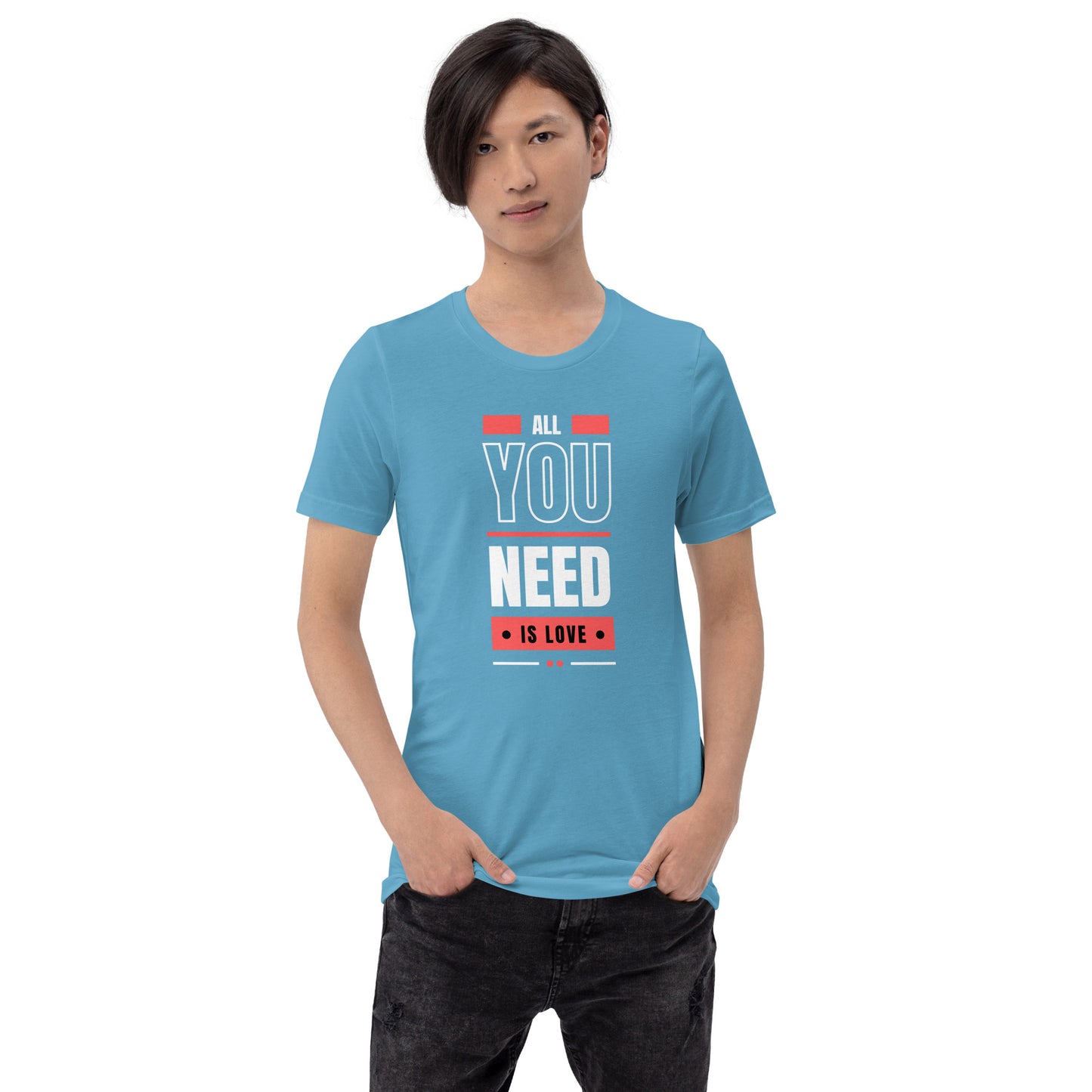 All You Need is Love 3 Unisex t-shirt