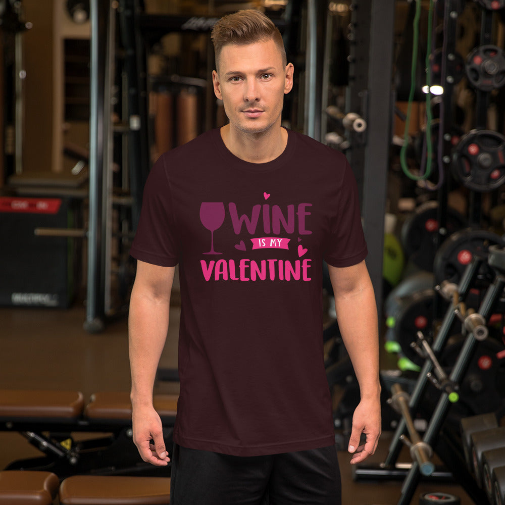 Wine is My Valentine Unisex t-shirt