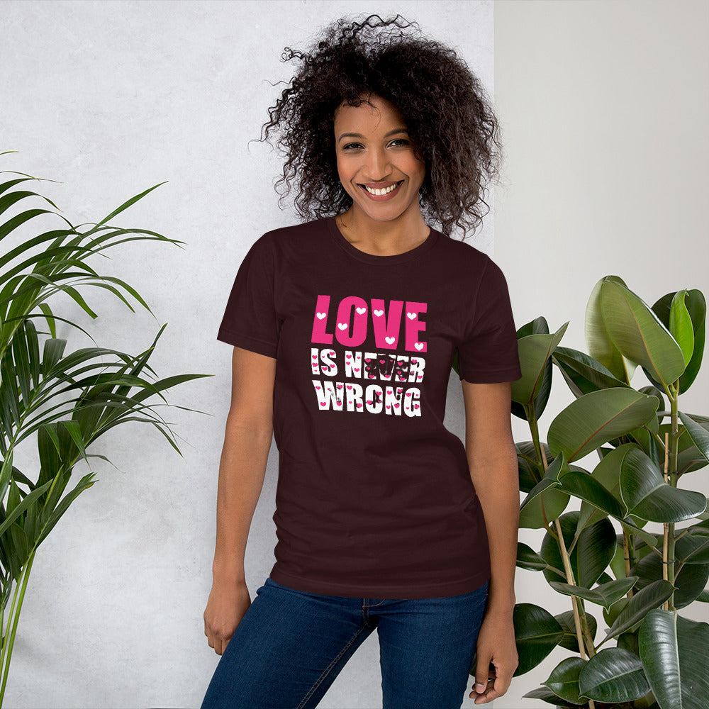 Love is Never Wrong Unisex t-shirt