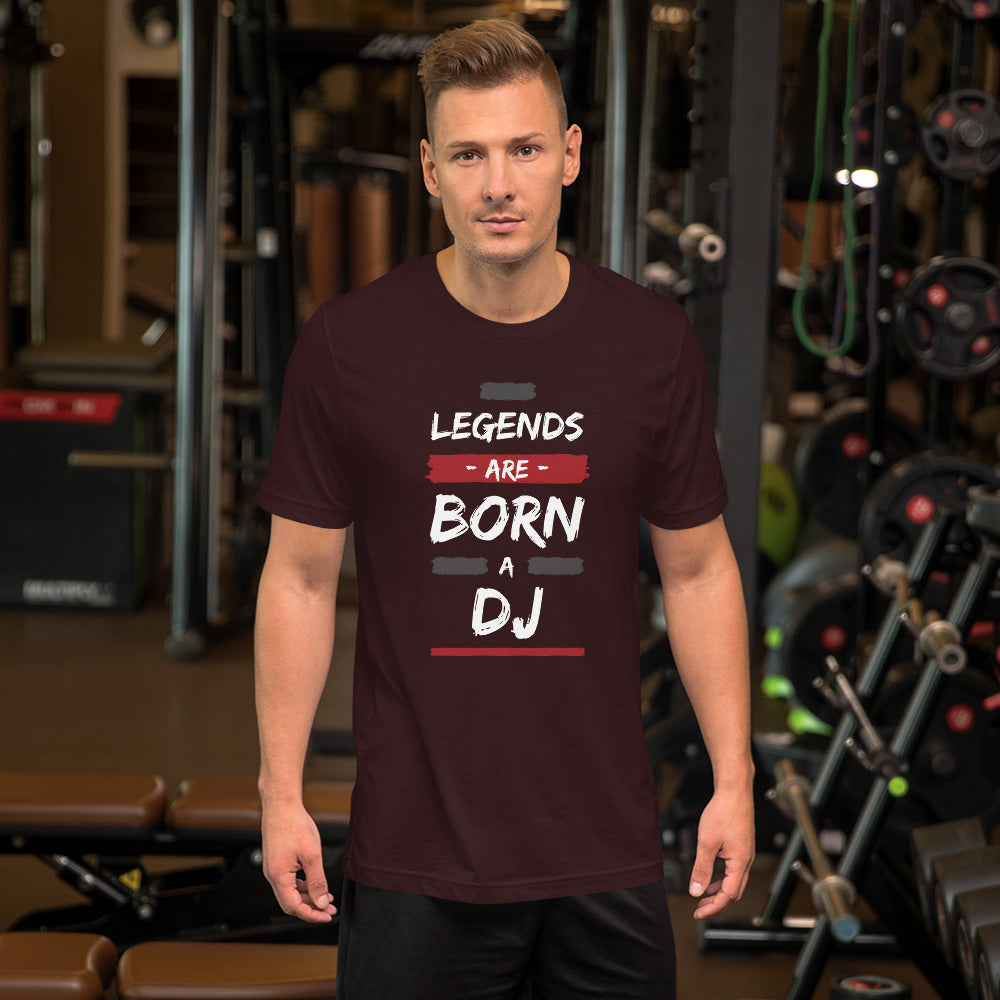 Legends Are Born A Dj Unisex t-shirt