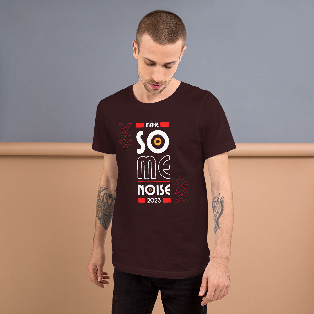 Make Some Noise 2023 Unisex t-shirt