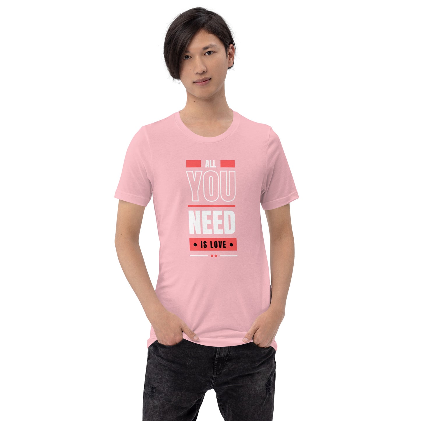 All You Need is Love 3 Unisex t-shirt