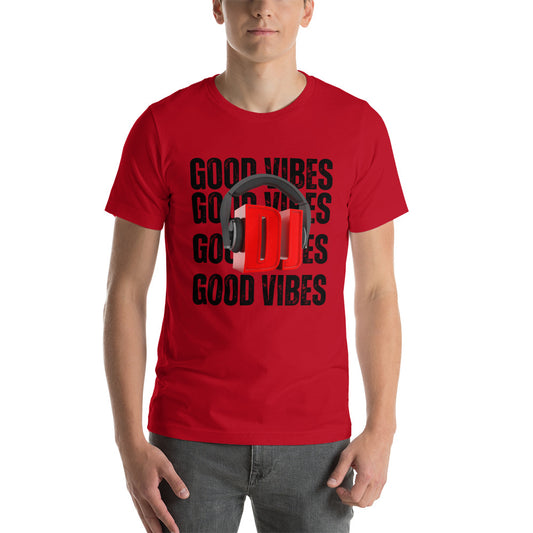 Good Vibes Dj Unisex t-shirt