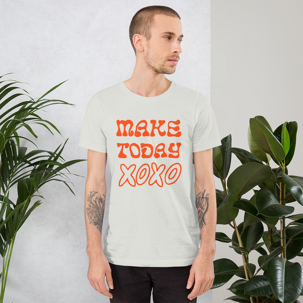 Make today xoxo Unisex t-shirt