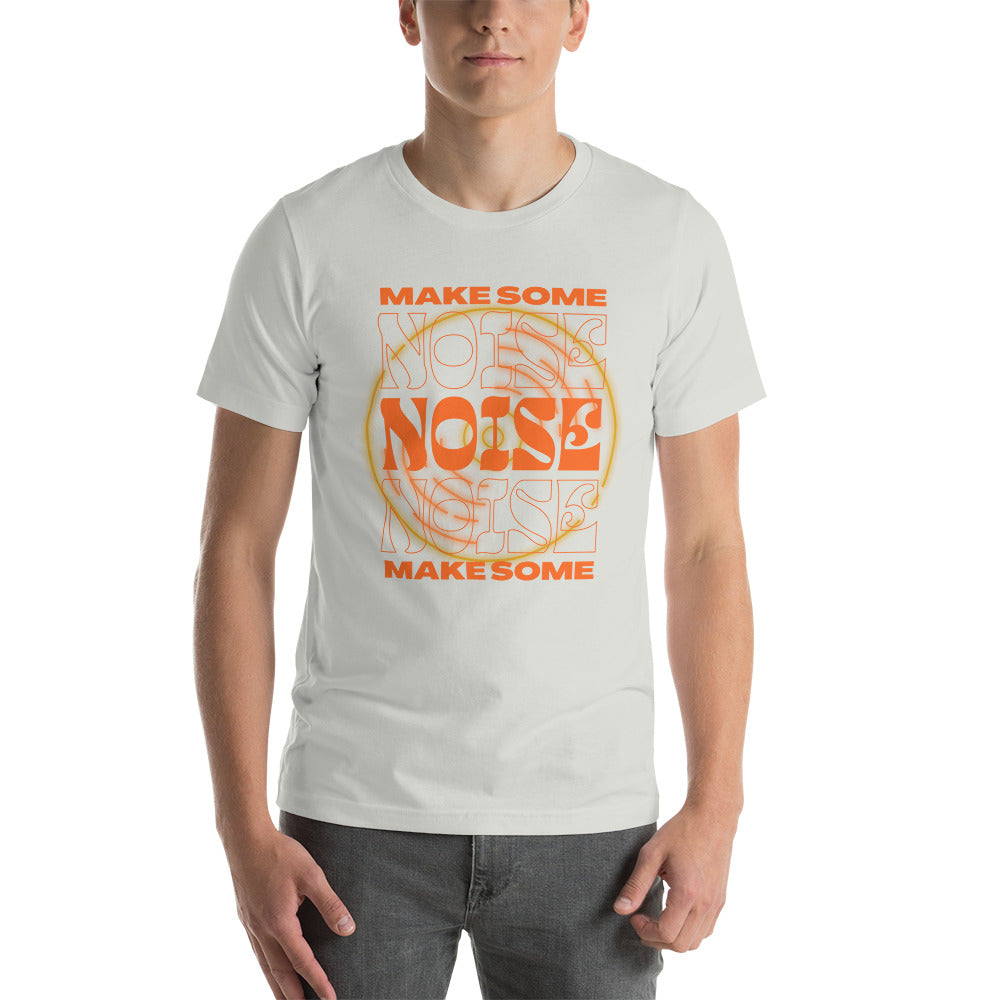 Make Some Noise Unisex t-shirt