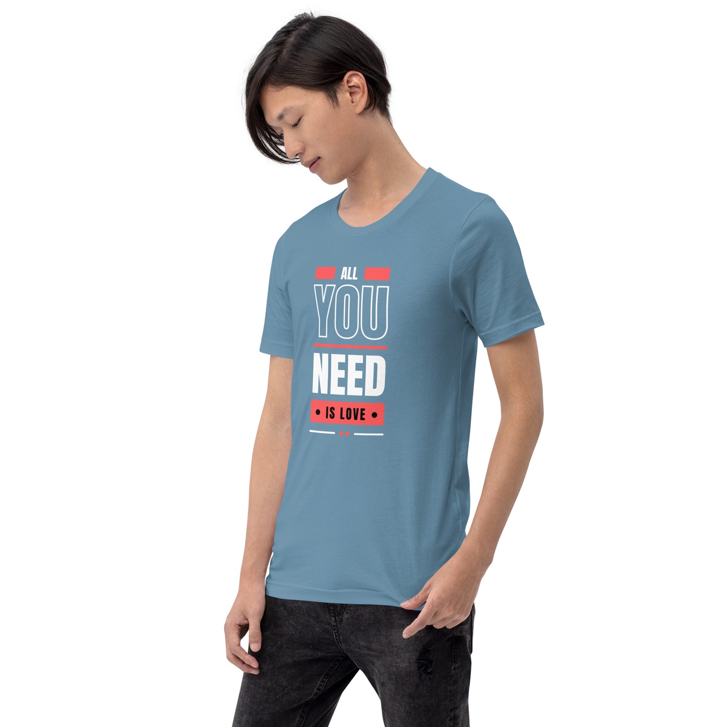 All You Need is Love 3 Unisex t-shirt