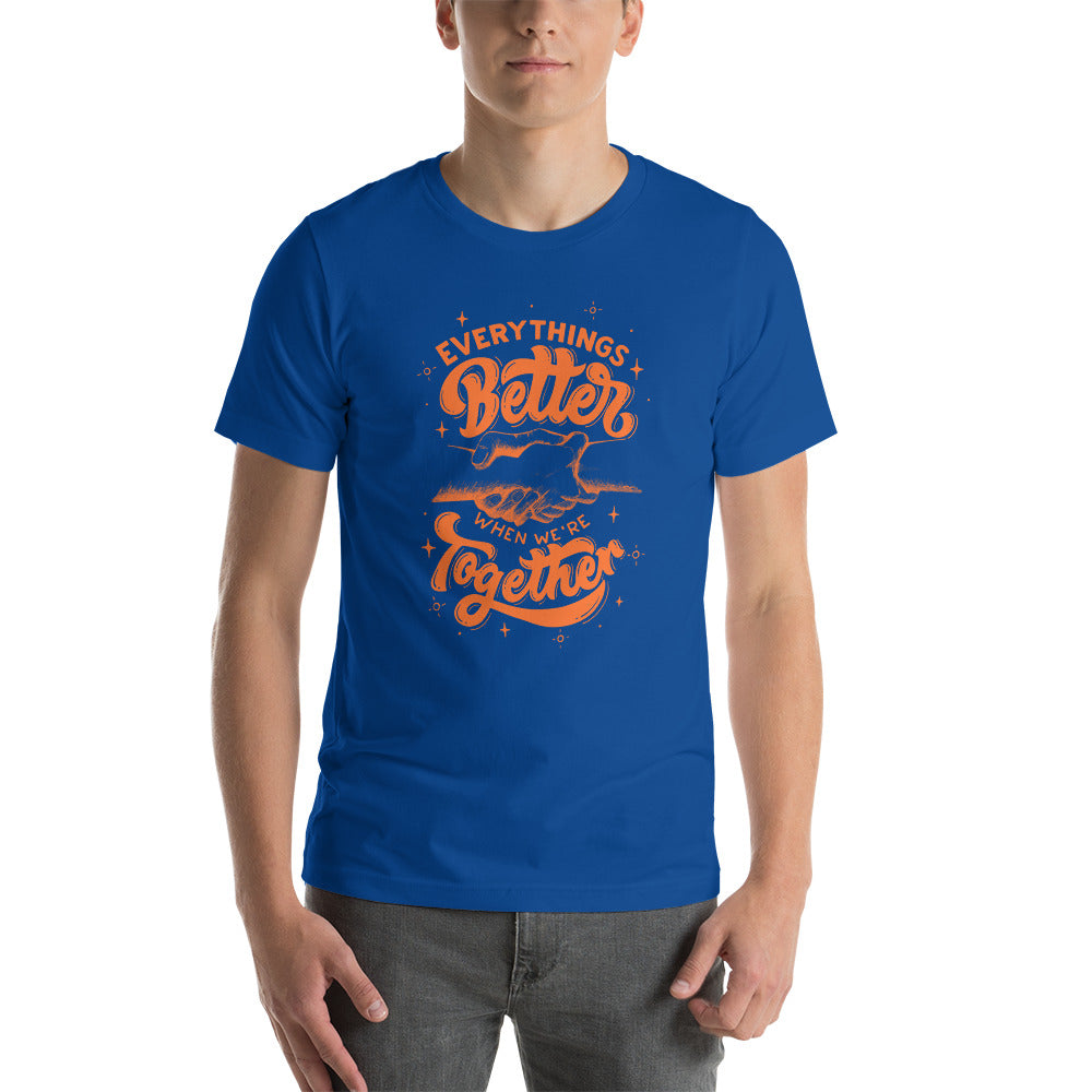 Everything is Better Unisex t-shirt