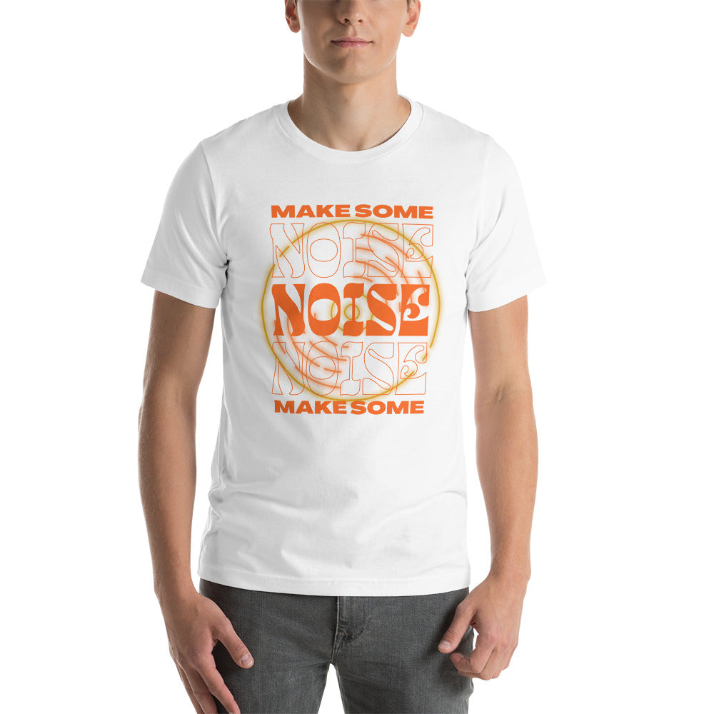 Make Some Noise Unisex t-shirt