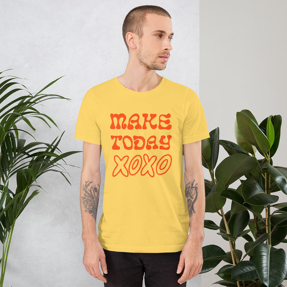 Make today xoxo Unisex t-shirt